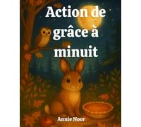 Action de grâce à minuit: Un festin dans la forêt