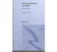 Action, Emotion and Will Anthony John Patrick Kenny (Auteur)
