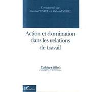 Action et domination dans les relations de travail - Richard Sobel - L'harmattan - broché - Essai
