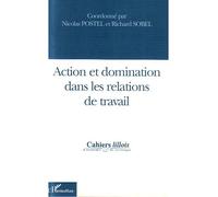 Action et domination dans les relations de travail - Richard Sobel - L'harmattan - broché - Essai