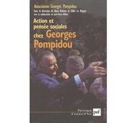 Action Et Pensée Sociales Chez Georges Pompidou - Actes Du Colloque Des 21 Et 22 Mars 2003 Au Sénat