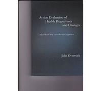 Action Evaluation of Health Programmes And Changes:a Handbook for a User-focused Approach Ovretveit (Auteur)