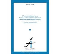 Action extérieure de la CE en matière de droits de propriété intellectuelle Vincent Ruzek (Auteur)