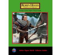 Action Figure World Collector Guide - Robin Hood