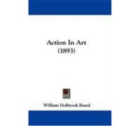 Action in Art (1893) Beard, William Holbrook (Auteur)