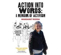 Action Into Words: Memoirs of activist poet Margaret Rozga