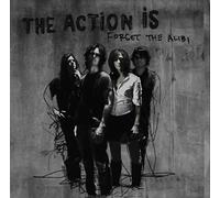Action Is - Forget The Alibi
