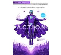 ACTION: LE MANAGER ET LE POUVOIR D'AGIR