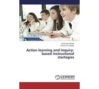 Action Learning And Inquiry-Based Instructional Startegies