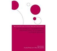 Action Learning Leadership and Organizational Development in Public Services by Clare Rigg Clare Rigg (Auteur)