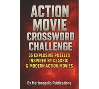 Action Movie Crossword Challenge: 55 Explosive Puzzles Inspired by Classic & Modern Action Movies, 6x9 inches, 110 pages, whether you’re a casual ... ticket to a blockbuster puzzle experience!