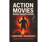 Action Movies Word Search Book: Large Print Puzzle Collection with 100 Puzzles and 2000 Unique Words on Heroes, Stunts, and High-Energy Blockbusters