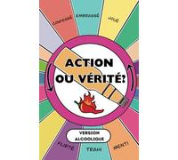 Action ou Vérité? Version Alcoolique