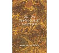 ACTION PSYCHIQUE ET NOÉTIQUE