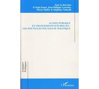 Action Publique Et Changements D'échelles : Les Nouvelles Focales Du Politique