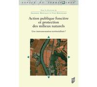 Action Publique Foncière Et Protection Des Milieux Naturels - Une Instrumentation Territorialisée ?