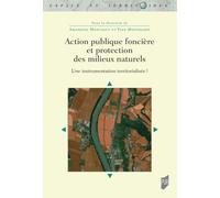 Action publique foncière et protection des milieux naturels: Une instrumentation territorialisée ?