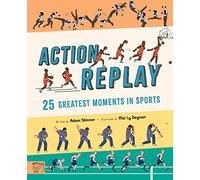 Action Replay: Relive 25 greatest sporting moments from history, frame by frame