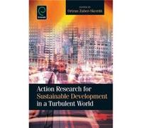 Action Research for Sustainable Development in a Turbulent World Ortrun Zuber - Skerritt (Auteur)