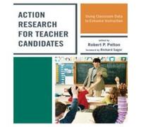 Action Research for Teacher Candidates by Robert P. Pelton Pelton, Robert (Auteur)