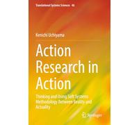 Action Research in Action: Thinking and Using Soft Systems Methodology Between Reality and Actuality