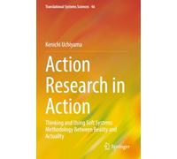 Action Research in Action: Thinking and Using Soft Systems Methodology Between Reality and Actuality