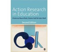 Action Research In Education: Learning Through Practitioner Enquiry (Paperback) Vivienne Baumfield, Kate Wall, Elaine Hall (Auteur)