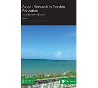 Action Research In Teacher Education: A Caribbean Perspective