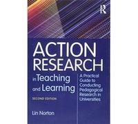 Action Research in Teaching and Learning: A Practical Guide to Conducting Pedagogical Research in Universities - [Version Originale] Inconnu (Auteur)