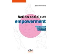 Action sociale et empowerment: Développement, pouvoir d'agir, changement