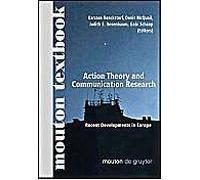 Action Theory And Communication Research