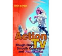 Action TV ToughGuys Smooth Operators and Foxy Chicks by Anna GoughYates