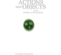 Actions and Objects from Hobbes to Richardson by Jonathan Kramnick Kramnick, Jonathan (Auteur)