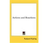 Actions and Reactions Kipling, Rudyard (Auteur)