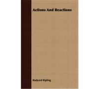 Actions and Reactions Rudyard Kipling (Auteur)
