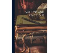 Actions And Reactions; Volume 2