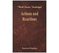 Actions And Reactions (World Classics, Unabridged)