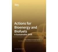 Actions For Bioenergy And Biofuels