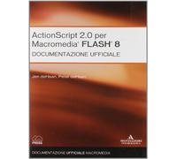 ActionScript 2.0 per Macromedia Flash 8. Documentazione ufficiale