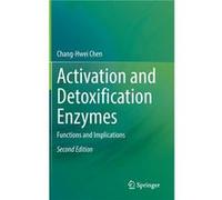 Activation and Detoxification Enzymes - ChangHwei Chen - Springer International Publishing AG - Livre en Anglais - Hardback ChangHwei ChenChangHwei Chen (Auteur)