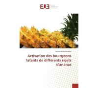 Activation des bourgeons latents de différents rejets d'ananas - Patrick Mukendi Kalala - Universitaires Europeennes - broché - Etude