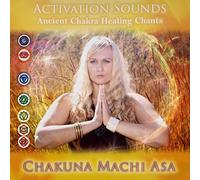 Activation Sounds : Ancient Chakra Healing