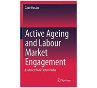 Active Ageing And Labour Market Engagement