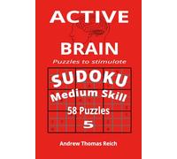 Active Brain Sudoku 5: Sudoku Challenge - 58 Medium fun Puzzles for the Whole Family! Kids, Adults, and Seniors. Great Gift.