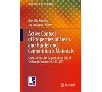 Active Control of Properties of Fresh and Hardening Cementitious Materials: State-of-the-Art Report of the RILEM Technical Committee 317-ACP
