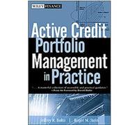 Active Credit Portfolio Management in Practice, Wiley Finance Series Jeffrey R. Bohn, Roger M. Stein (Auteur)