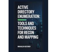 Active Directory Enumeration: Tools and Techniques for Recon and Mapping