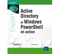 Active Directory et Windows PowerShell en action - Kaïs Ayari - Eni Editions - broché - Manuel