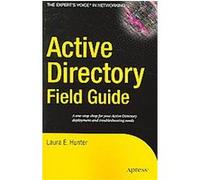 Active Directory Field Guide Laura E. Hunter (Auteur)