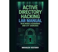 Active Directory Hacking Lab Manual: Real-World Scenarios and CTF Exercises